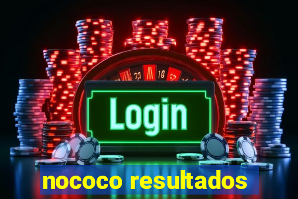 nococo resultados